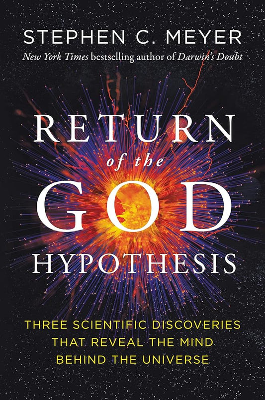 Return of the God Hypothesis: Three Scientific Discoveries That Reveal the Mind Behind the Universe cover image