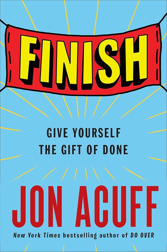 Finish: Give Yourself the Gift of Done cover image